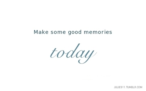 focus, inspiration, memories, quotes, today, white