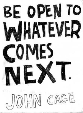 inspiration, john cage and quotes