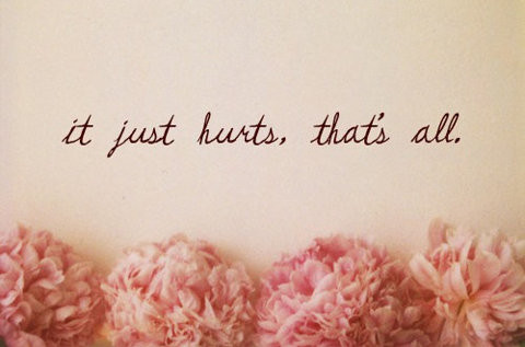 hurts,  life and  quotes