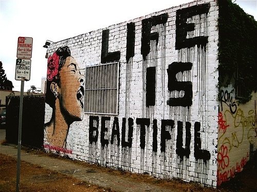 graffiti, life is beautiful and mural