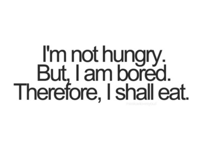 bored,  eat and  eating