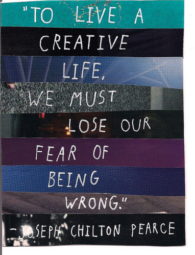 be creative, collage and couragous