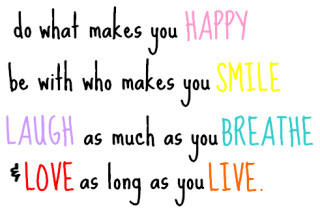 happy,  laugh and  live