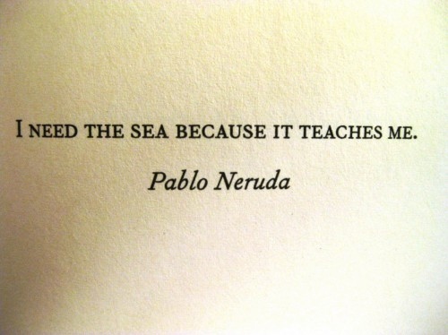 pablo neruda, quote and sea