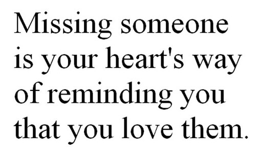 love,  missing someone and  quote