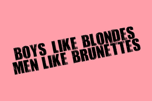 brunettes,  lies and  me like