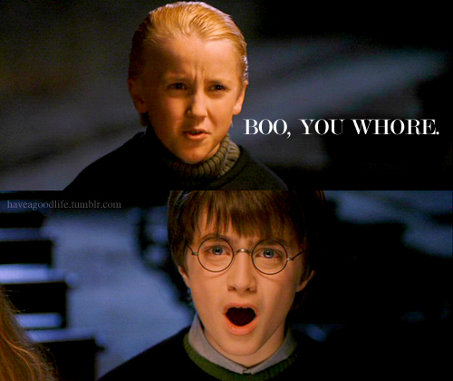 boo, boo you whore and daniel radcliffe