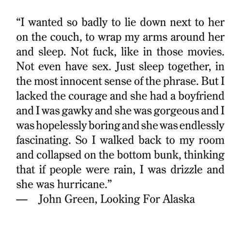 drizzle, john green and looking for alaska