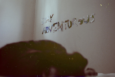 adventure,  always remember and  explore