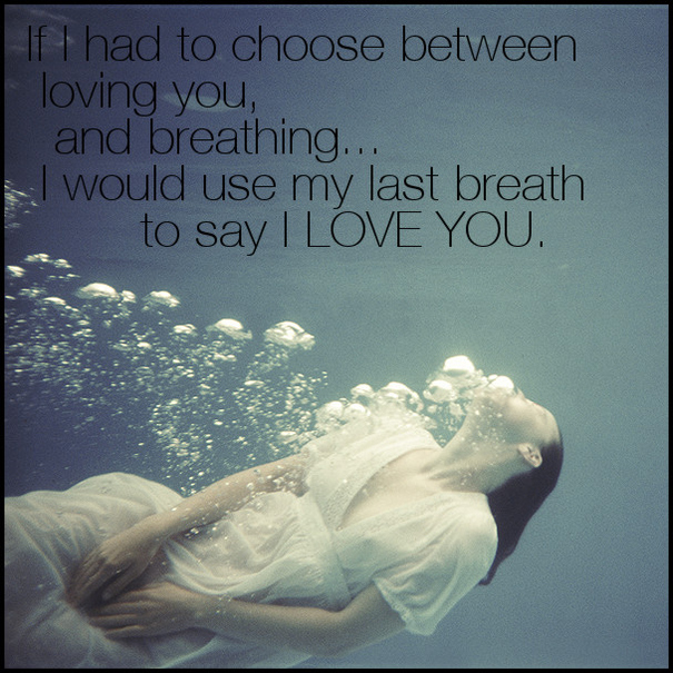 if i had to choose, love and love quotes