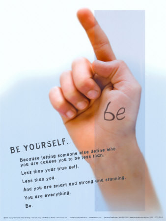 advice, be yourself and being