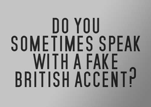 accent, british and fake