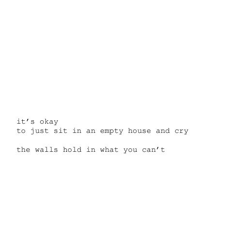 cry, home and its okay