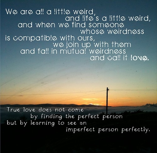 imperfect, love and love is weird