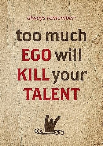 quotes for inspiration. design, ego, inspiration, quote, quotes, talent