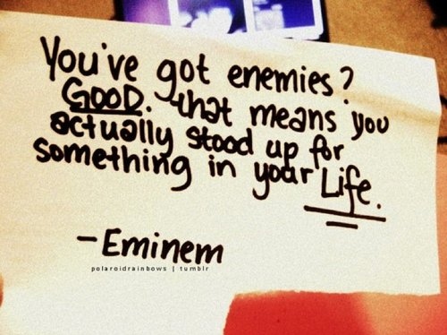 quotes about enemies. eminem, enemies, life, quotes,