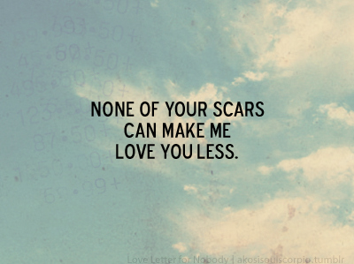 love,  quote and  scars