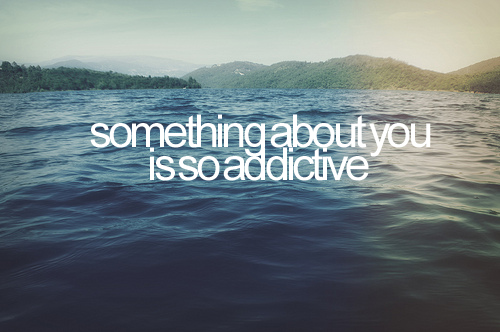 addictive, love and quote
