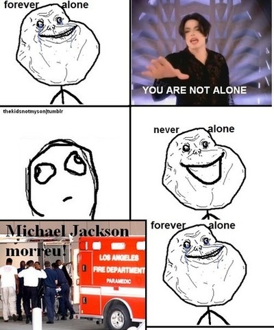 alone, forever and forever alone