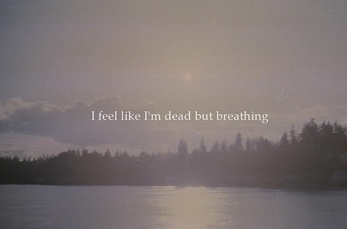 breathing, dead and lost