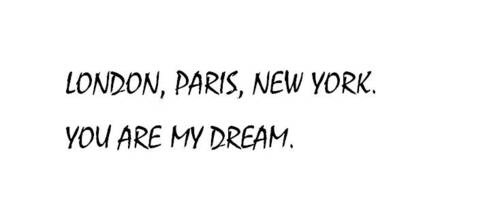 dream,  london and  new york