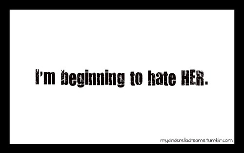 hate,  her and  love
