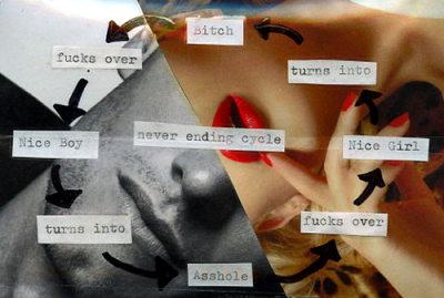ass hole, cycle, love, nice girl, nice guy, sad