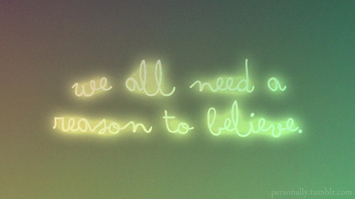 believe,  need and  neon