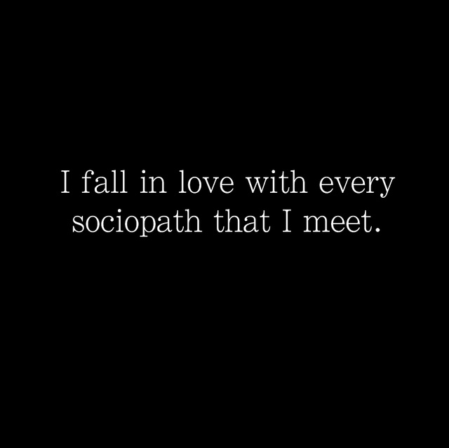 love, sociopath and story of my life