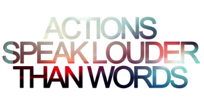 actions,  louder and  speak