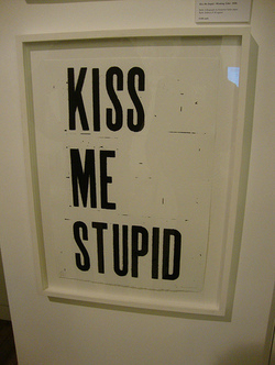kiss,  kiss me and  kiss me stupid