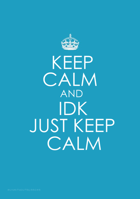 calm, funny and keep calm