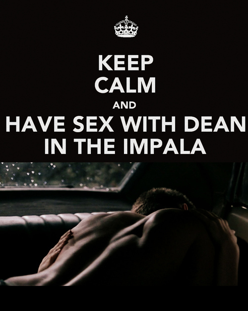 dean hot impala keep calm naked car sex