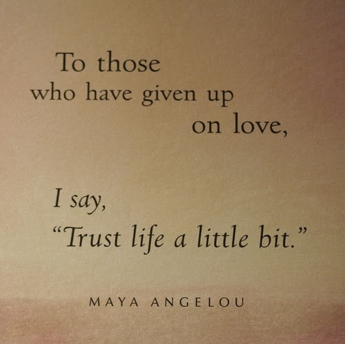 advice, life, love, maya angelou, quote, quotes  image 74642 on 