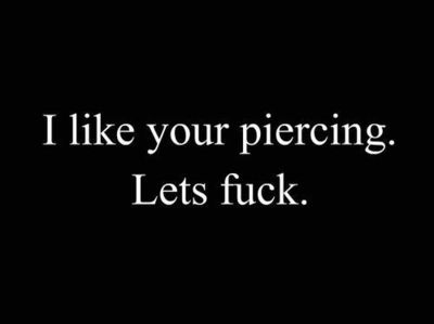 black and white,  fuck and  piercing