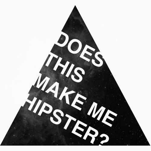 fuck yeah, hipster and hipsters