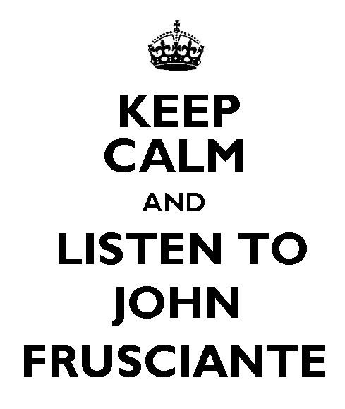 god guitarist john frusciante keep calm red hot chili peppers