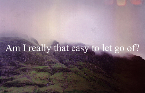 easy to let go of, mountains and scenary
