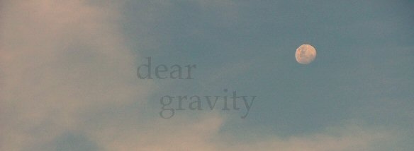 dear,  gravidade and  gravity