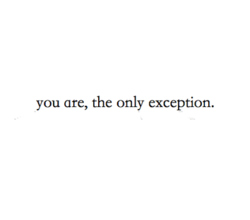 exception,  lyrics and  only exception