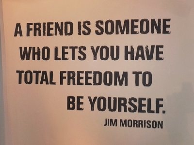 freedom,  friend and  jim morrison