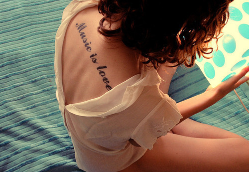 girl love music tattoo text Added Jul 12 2011 Image size 500x345px