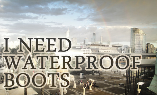 boots, clouds, docklands, idea, need, note