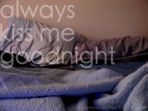always kiss me goodnight, bed and lyrics