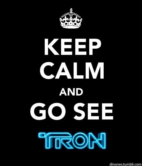 keep calm, keep calm and and tron
