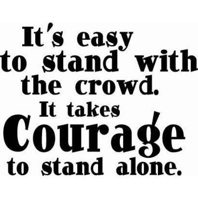 alone, courage and crowd