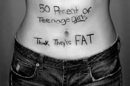anorexia, at least 50% actually are and fat