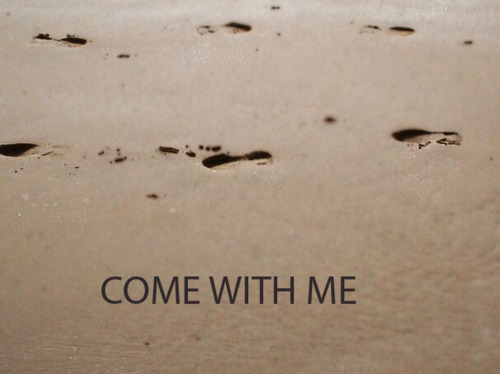 come with me, footprints and love