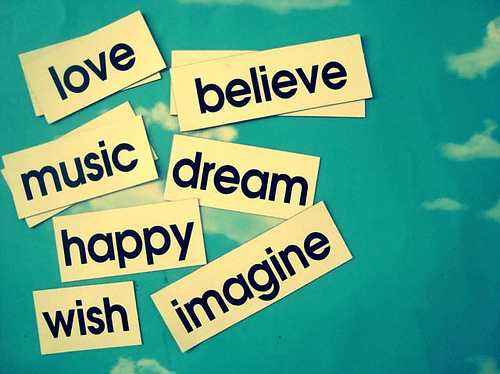 believe, dream and happy