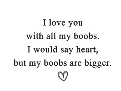 bigger,  boobs and  heart